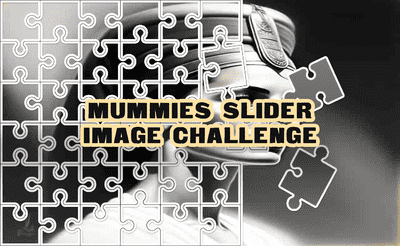 Mummies Slider Image Challenge Banner