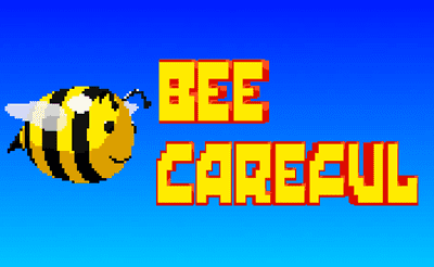 Bee Careful Banner
