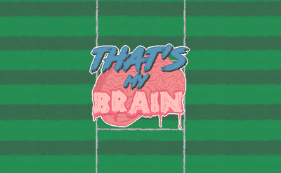 That's My Brain Banner