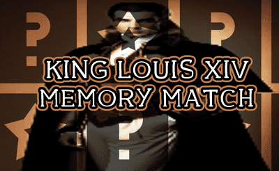 King Louis XIV Memory Match Banner