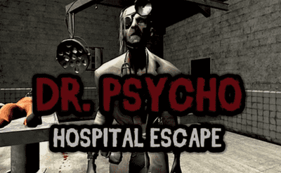 Dr. Psycho - Hospital Escape Banner