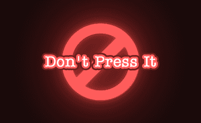 Don't Press It Banner